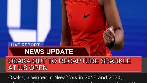 Osaka Out to Recapture Sparkle at US Open