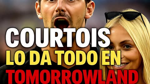 COURTOIS LO DA TODO EN TOMORROWLAND 💃🔥 JUNTO A SU MUJER MISHEL GERZIG #courtois #tomorrowland