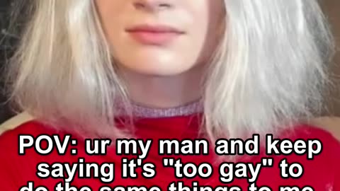 POV: ur my man and keep saying it's "too gay" to do the same things to me that i do you