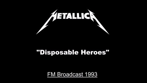 Metallica - Disposable Heroes (Live in Milton Keynes, England June 5, 1993) FM Broadcast