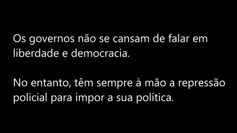 Liberdade? Democracia? Repressão Policial