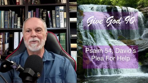 Psalm 54, David’s Plea For Help