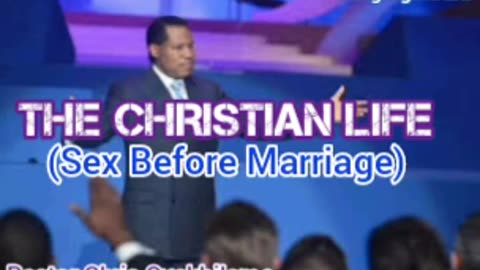 Implications of Pre-Marital Sex (The Christian Life) – Pastor Chris Oyakhilome