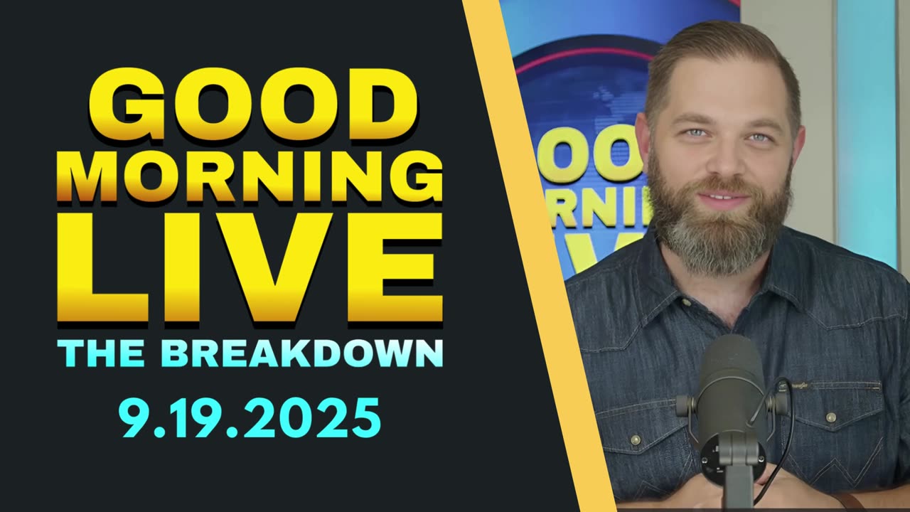 The Breakdown - 9.19.25 - Good Morning LIVE