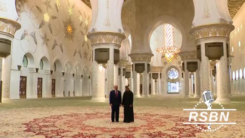 RSBN 6 - President Trump Takes a Tour of the Grand Mosque in the U.A.E - 5-15-25