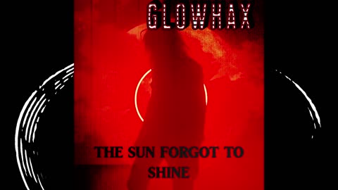 Glowhax - The Sun Forgot to Shine (Full Album)