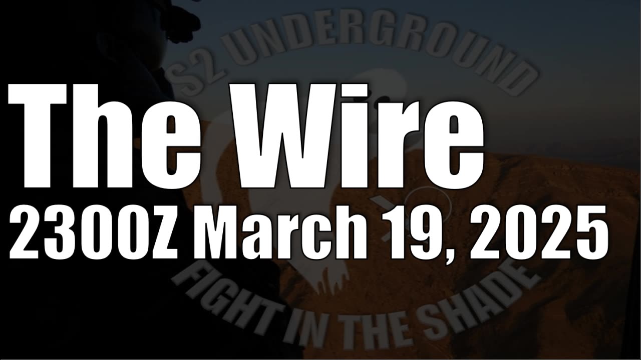 The Wire - March 19, 2025