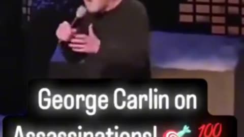 George Carlin on Assassinations