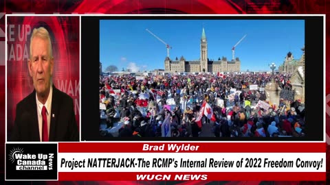 WUCN-Epi#290-PROJECT NATTERJACK The RCMP's Internal Review of 2022 Freedom Convoy!