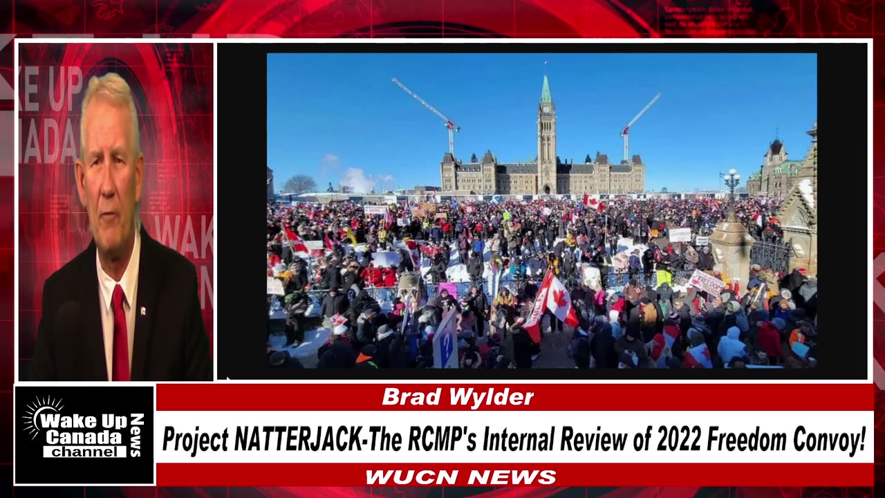 WUCN-Epi#290-PROJECT NATTERJACK The RCMP's Internal Review of 2022 Freedom Convoy!