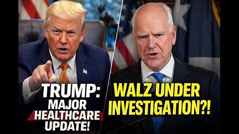 TRUMP GIVES DETAILS ON HEALTHCARE PLAN AND TIM WALZ IS UNDER INVESTIGATION!