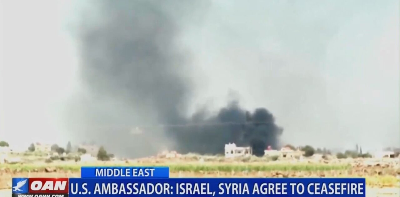 US AMBASSADOR: ISRAEL, SYRIA AGREE TO CEASEFIRE