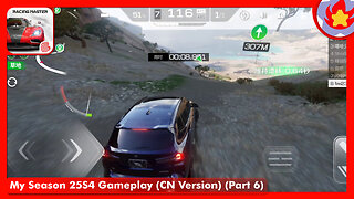 My Season 25S4 Gameplay (CN Version) (Part 6) | Racing Master