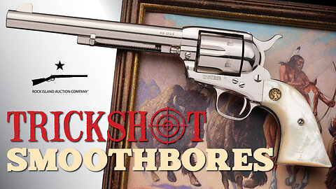 Smoothbore Revolvers of the Wild West Shows
