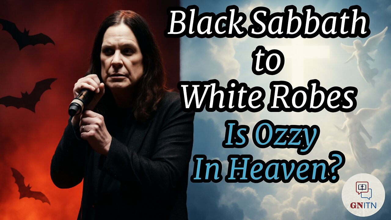 GNITN Black Sabbath to White Robes - Is Ozzy In Heaven?
