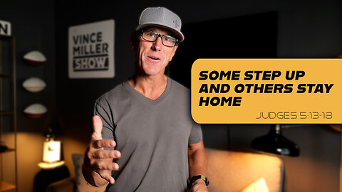 Some Step Up and Others Stay Home | Judges 5:13-18
