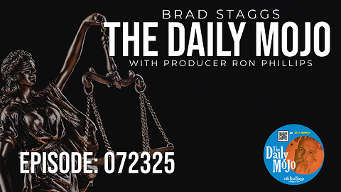Ep: 072325 The Daily MoJo