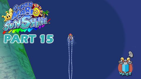 Super Mario Sunshine (Switch) Part 15 ~ Skipping, The Boss of Tricky Ruins.