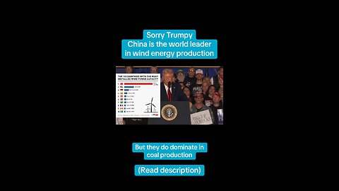 Trump doesn’t know what he’s talking about on China’s windmill energy production