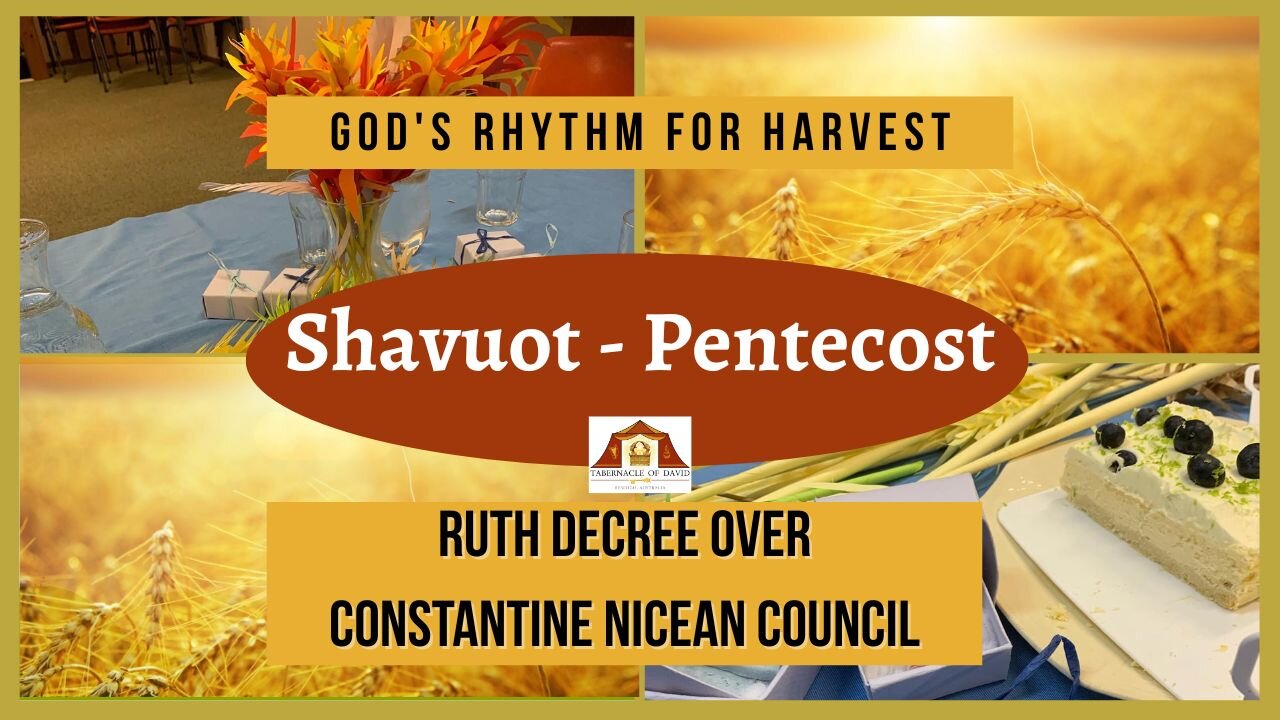 Pentecost Ruth Decrees over Constantine Nicean Council + Worship time