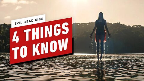 4 Things to Know About Evil Dead Rise