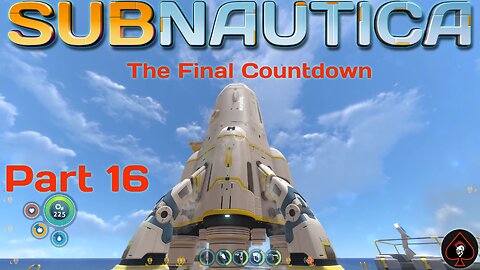 Subnautica Play Through - Part 16 (End Game)