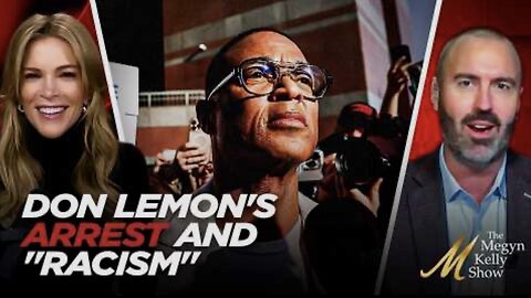 Ridiculous Don Lemon and Friends Try to Make His Arrest About Race
