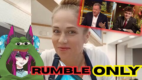 RUMBLE ONLY! Cinnabon Lady and Piers Morgan VS Nick Fuentes!