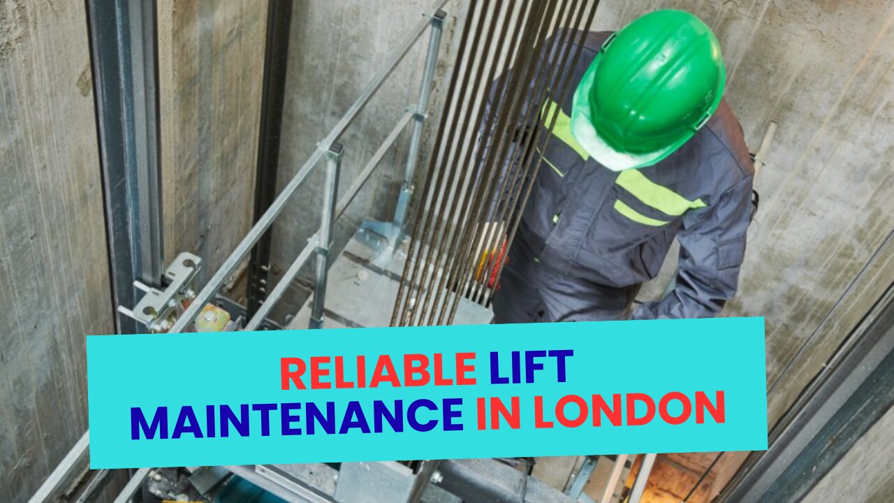 How to Find Reliable Lift Maintenance in London– Key Tips