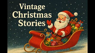 Vintage Christmas Stories: Holiday Classics Collection Restored