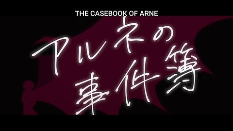 The Case Book of Arne opening