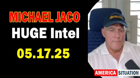 Michael Jaco HUGE Intel 05.17.25: "Save America! Important Update By Michael Jaco & Sheila Holm"
