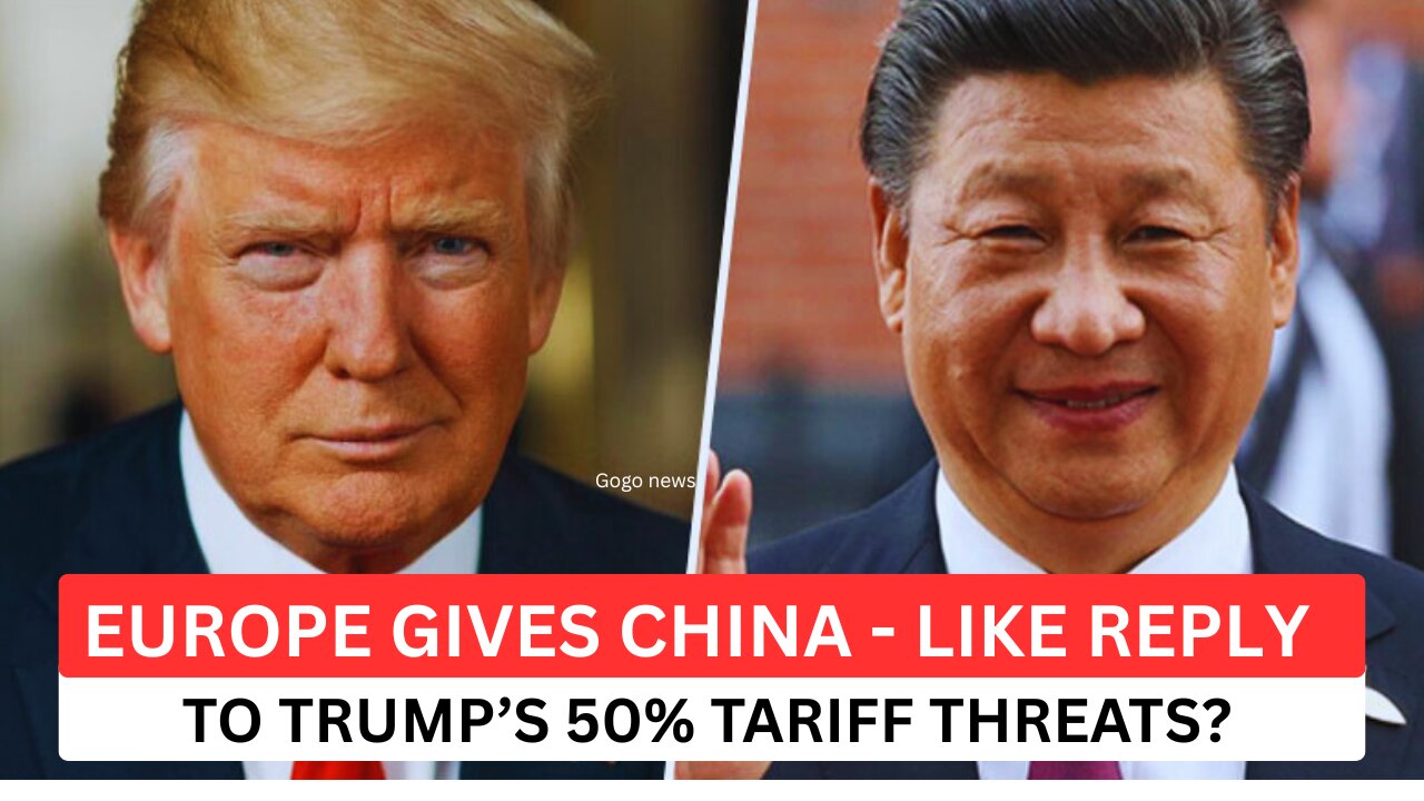 Europe STRIKES BACK? Trump’s 50% Tariff Threat Met With Bold Warning – Tensions Escalate!