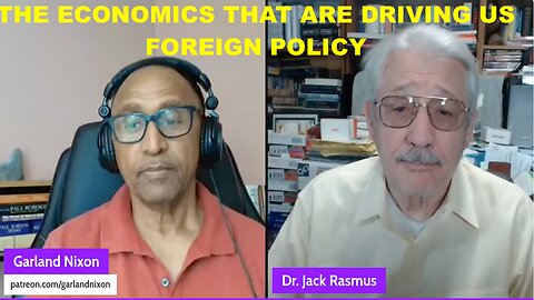 DR JACK RASMUS - UNDERSTANDING THE ECONOMICS THAT ARE DRIVING US FOREIGN POLICY