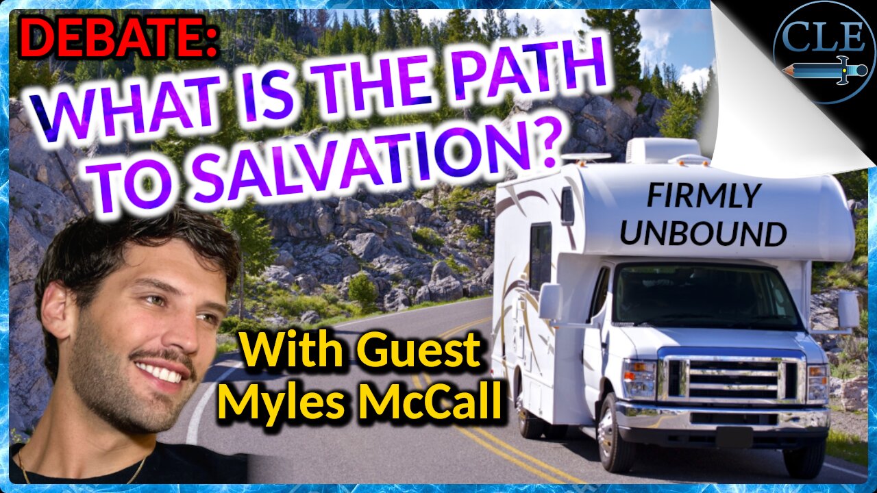 How Are Christians Saved? Debate with Guest Myles McCall