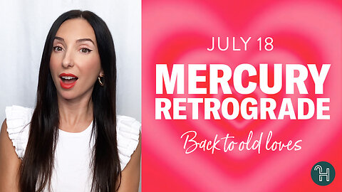 ❤️ Mercury Retrograde: Back to old loves!