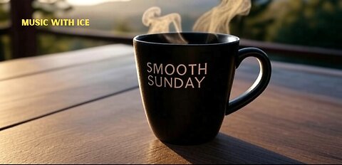 MUSIC WITH ICE: SMOOOOOOTH SUNDAY