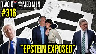 Episode 316 "Epstein Exposed"