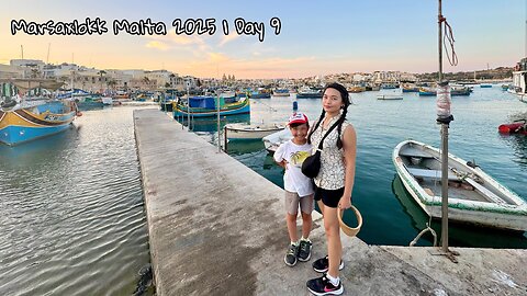 Marsaxlokk Malta 2025 | Day 9