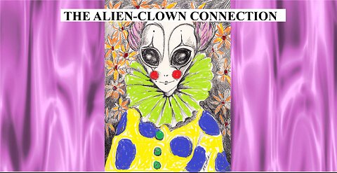 THE ALIEN CLOWN CONNECTION