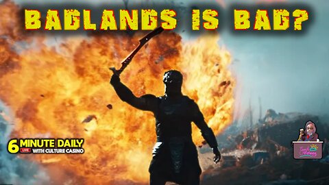 Badlands is Bad? - 6 Minute Daily - November 5th