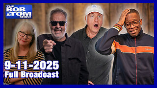 The Bob and Tom Show Sept 11, 2025