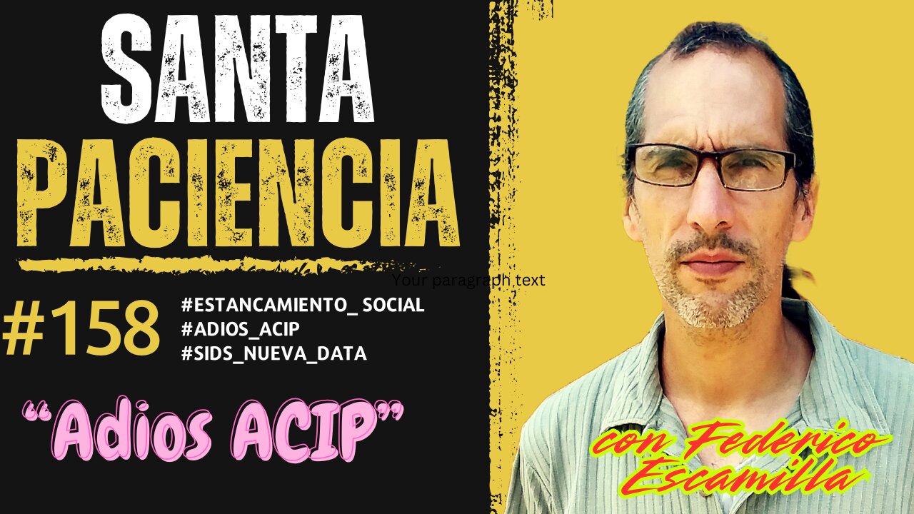ADIOS ACIP - SANTA PACIENCIA Podcast- ep.158 - 15-06-2025 - #estancamiento_ social #adios_ACIP #SIDS_nueva_data