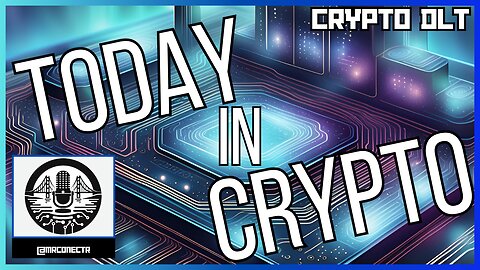 TODAY IN CRYPTO