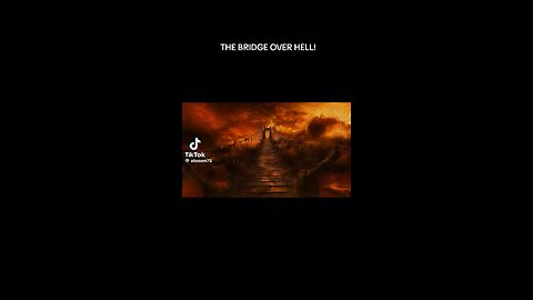 The bridge over hell