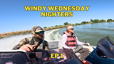Windy Wednesday Nighters Ep. 1 -California Delta