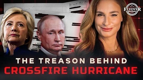 The Coup We Forgot: Mel K Unpacks the Treason Behind Crossfire Hurricane | Flyover Conservatives