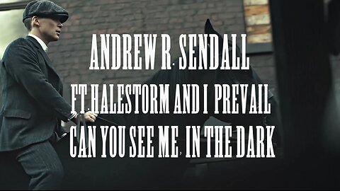 Can You See Me, In The Dark ( Ft. Halestorm & I Prevail )