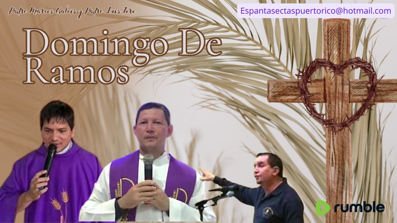 DOMINGO DE RAMOS (VIDEO 1 DE 2)
