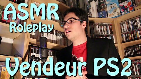 ROLEPLAY - Bonjour, vous recherchez un jeu PS2 ? [ ASMR ]